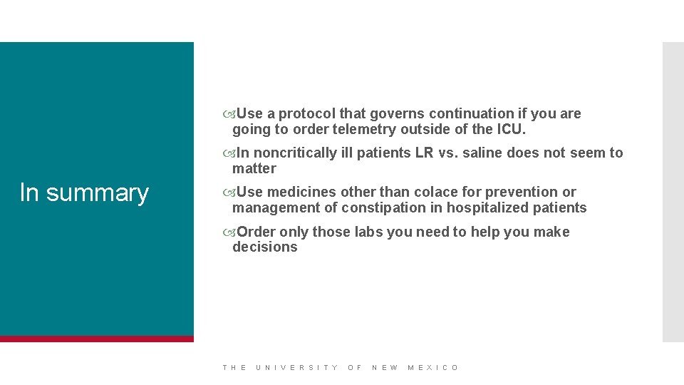  Use a protocol that governs continuation if you are going to order telemetry