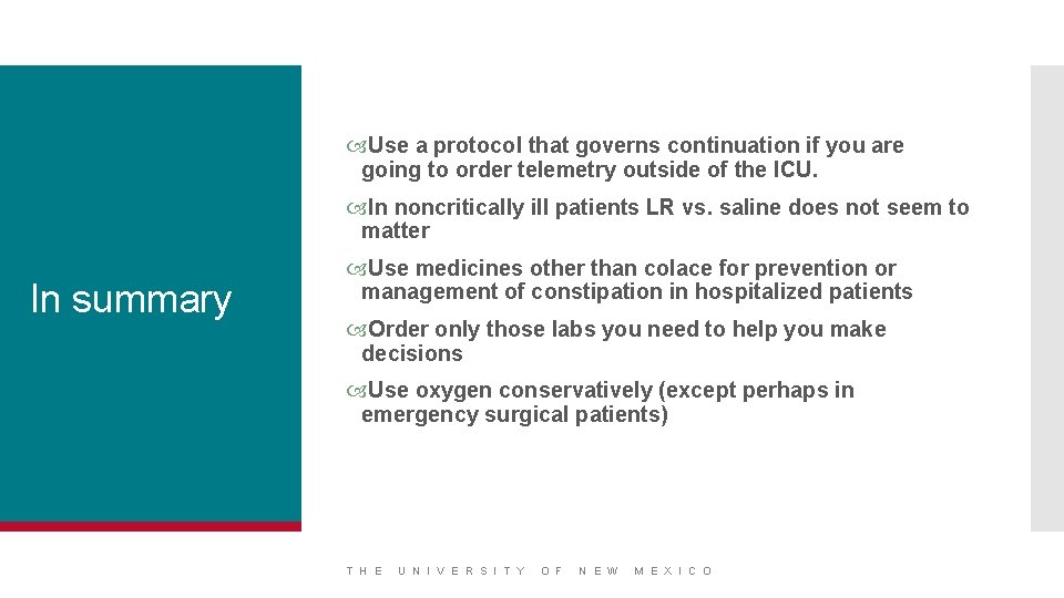  Use a protocol that governs continuation if you are going to order telemetry