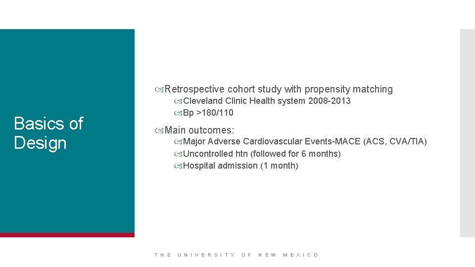  Retrospective cohort study with propensity matching Basics of Design Cleveland Clinic Health system
