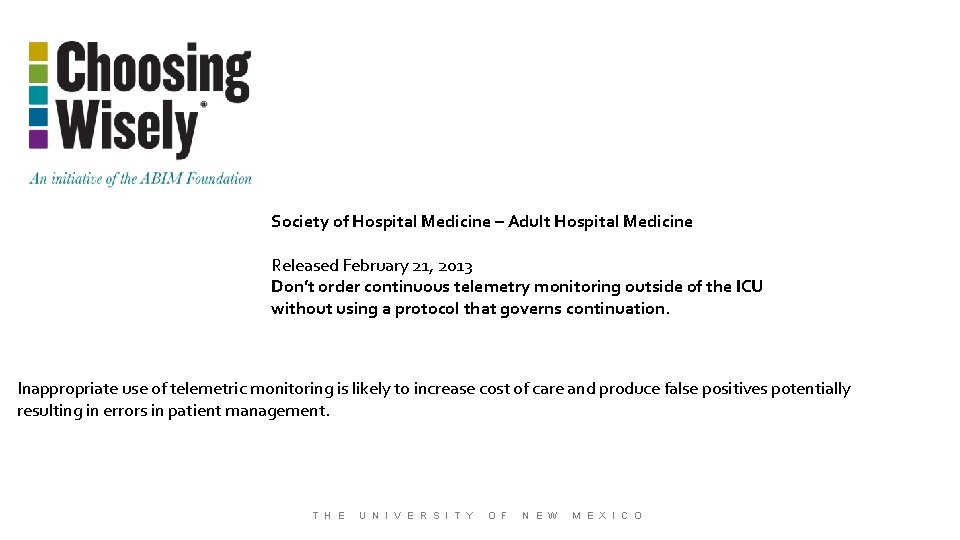 Society of Hospital Medicine – Adult Hospital Medicine Released February 21, 2013 Don’t order
