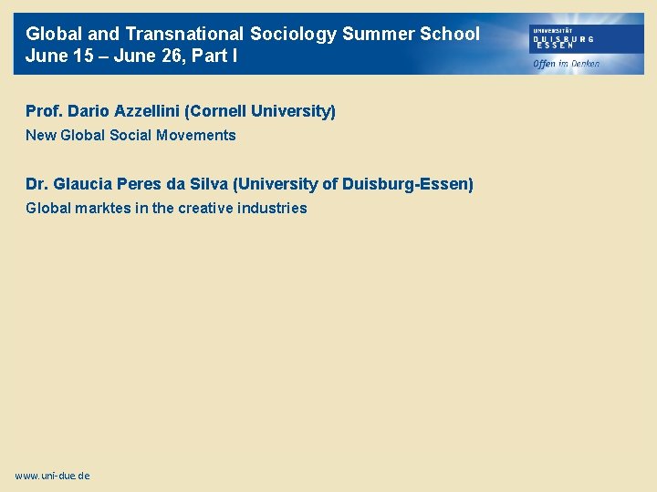 Global and Transnational Sociology Summer School June 15 – June 26, Part I Prof.