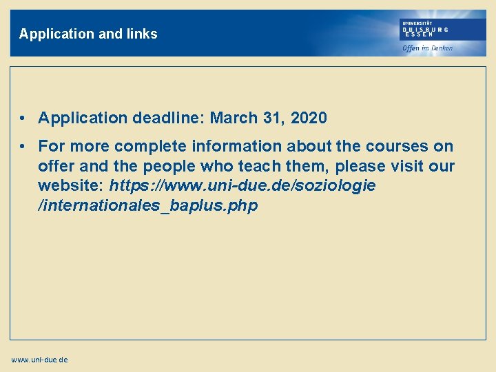 Application and links • Application deadline: March 31, 2020 • For more complete information