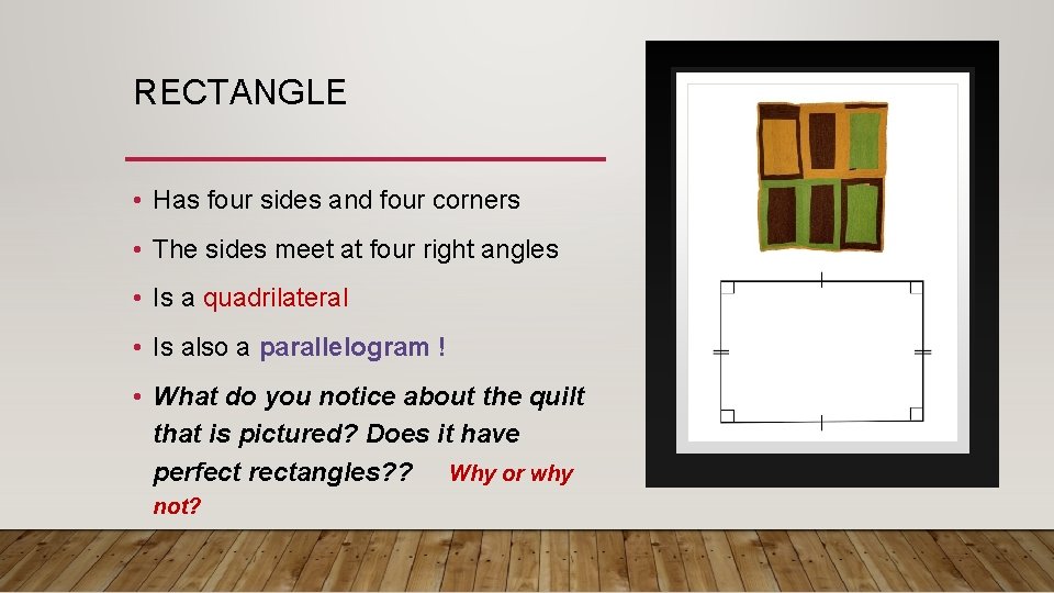 RECTANGLE • Has four sides and four corners • The sides meet at four