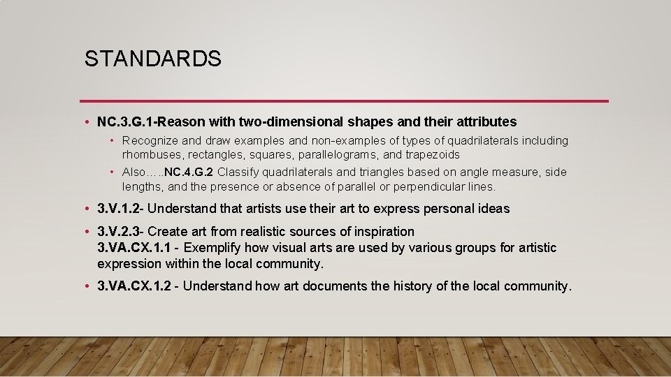 STANDARDS • NC. 3. G. 1 -Reason with two-dimensional shapes and their attributes •