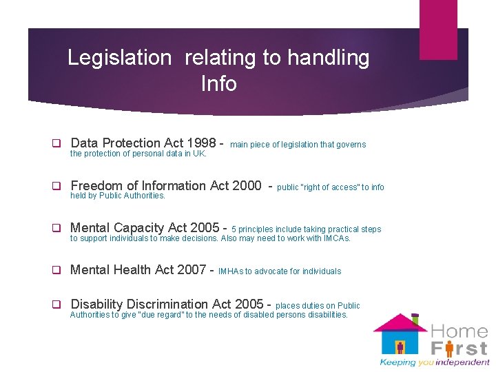 Legislation relating to handling Info q Data Protection Act 1998 - q Freedom of