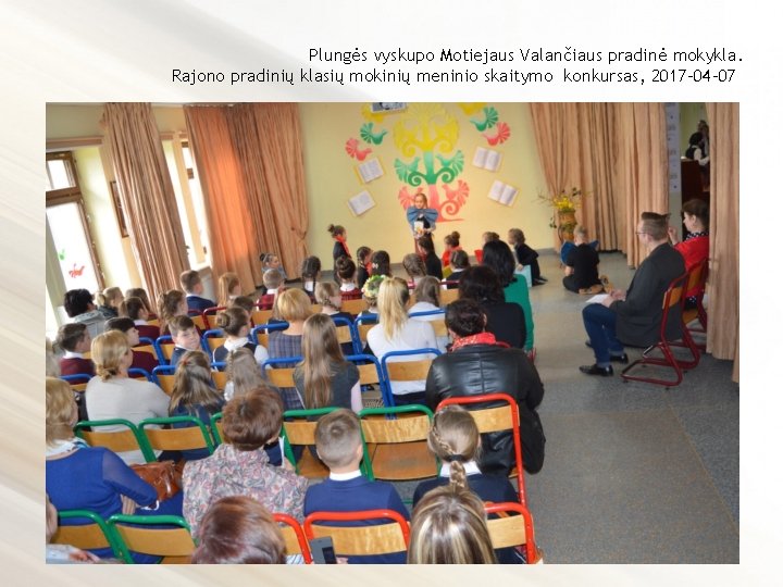 Plungės vyskupo Motiejaus Valančiaus pradinė mokykla. Rajono pradinių klasių mokinių meninio skaitymo konkursas, 2017