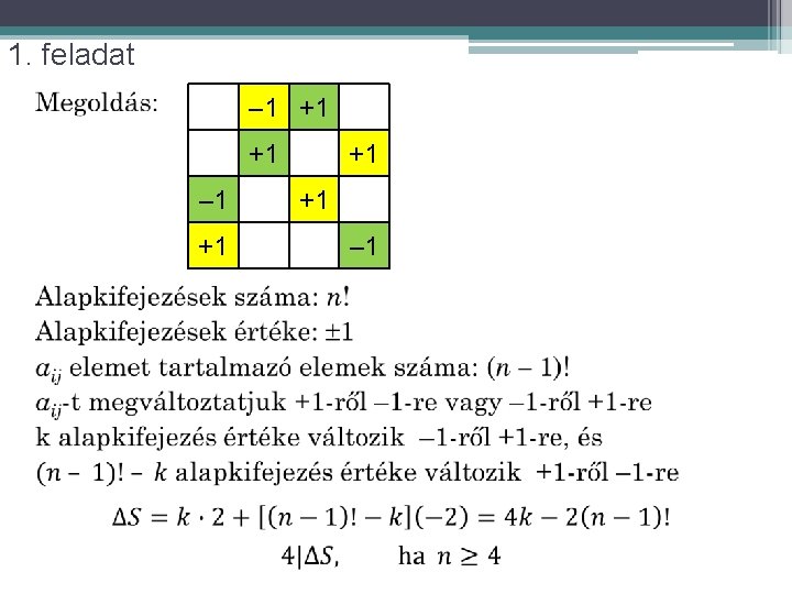 1. feladat – 1 +1 +1 +1 – 1 