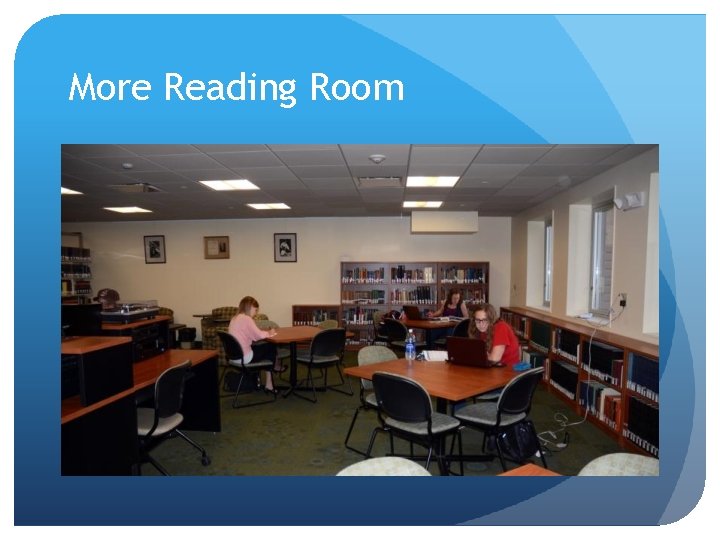 More Reading Room 