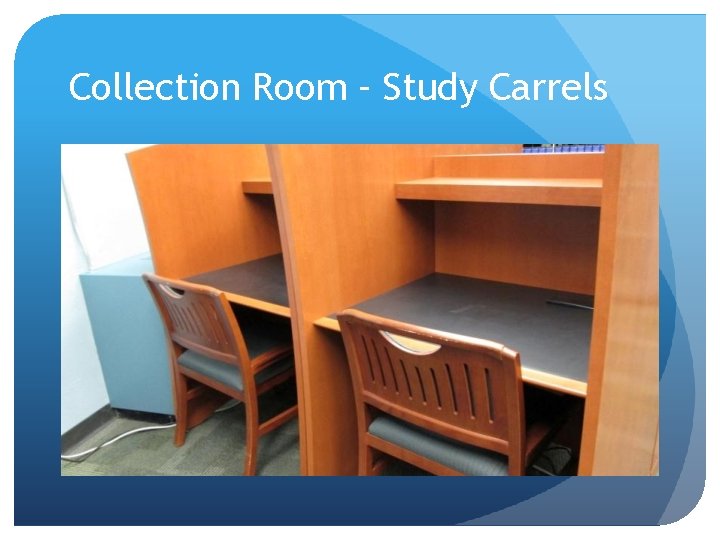 Collection Room – Study Carrels 