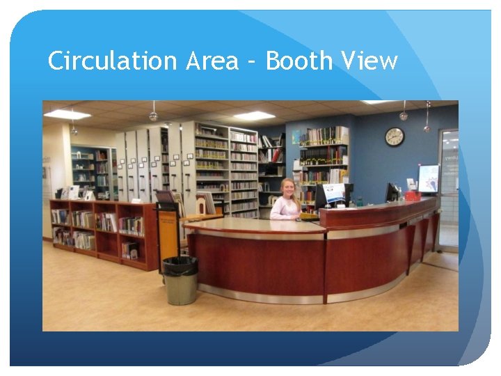 Circulation Area – Booth View 