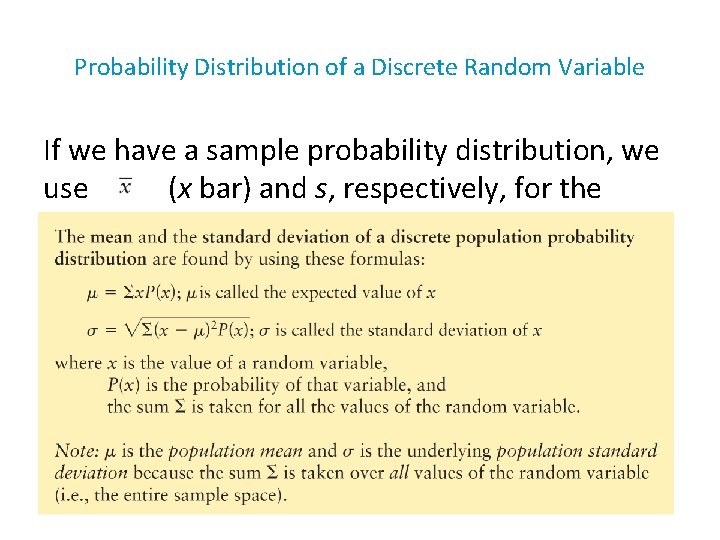 Probability Distribution of a Discrete Random Variable If we have a sample probability distribution, Probability Distribution of a Discrete Random Variable If we have a sample probability distribution,