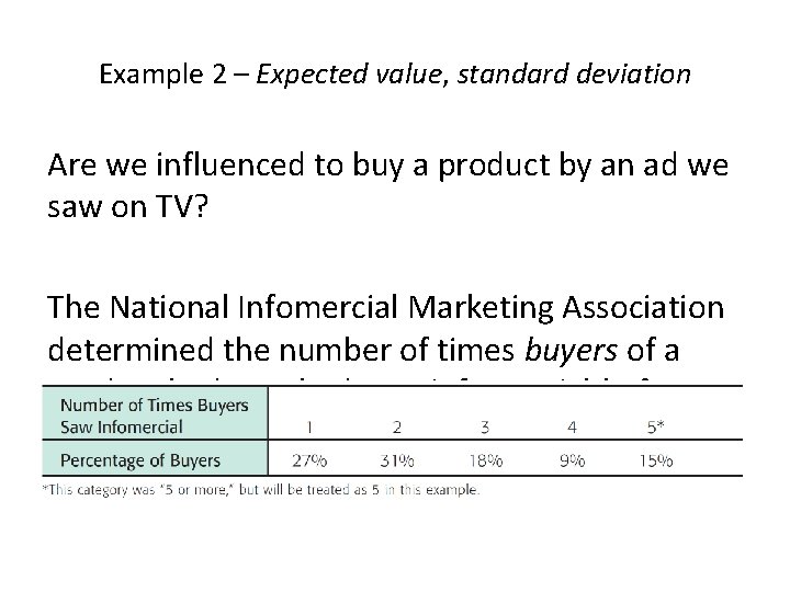 Example 2 – Expected value, standard deviation Are we influenced to buy a product Example 2 – Expected value, standard deviation Are we influenced to buy a product