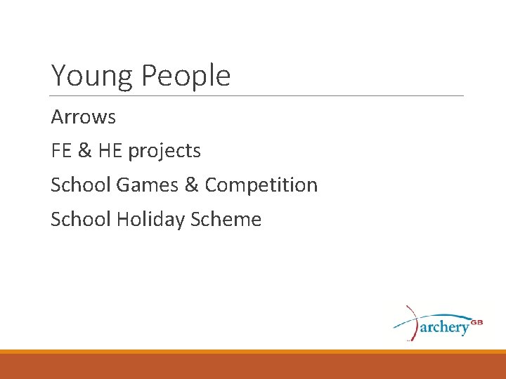Young People Arrows FE & HE projects School Games & Competition School Holiday Scheme