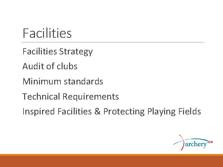 Facilities Strategy Audit of clubs Minimum standards Technical Requirements Inspired Facilities & Protecting Playing