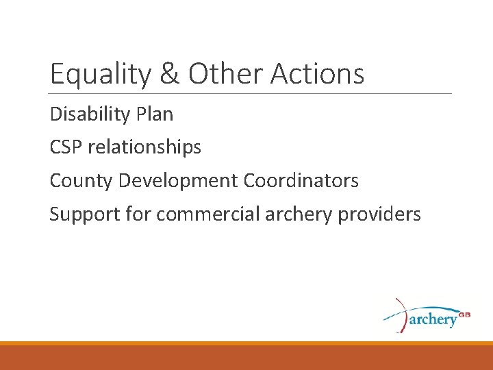 Equality & Other Actions Disability Plan CSP relationships County Development Coordinators Support for commercial