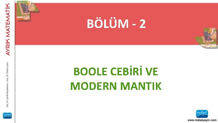 BÖLÜM - 2 BOOLE CEBİRİ VE MODERN MANTIK 