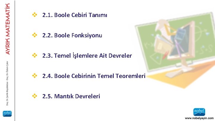 v 2. 1. Boole Cebiri Tanımı v 2. 2. Boole Fonksiyonu v 2. 3.