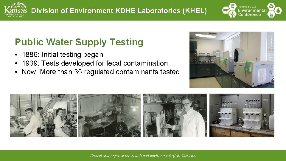 Division of Environment KDHE Laboratories (KHEL) Public Water Supply Testing • 1886: Initial testing