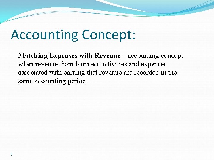 Accounting Concept: Matching Expenses with Revenue – accounting concept when revenue from business activities