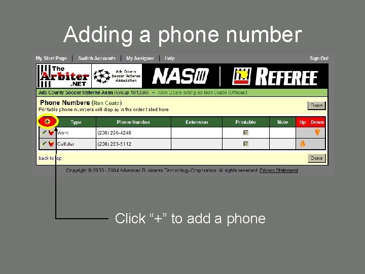 Adding a phone number Click “+” to add a phone 
