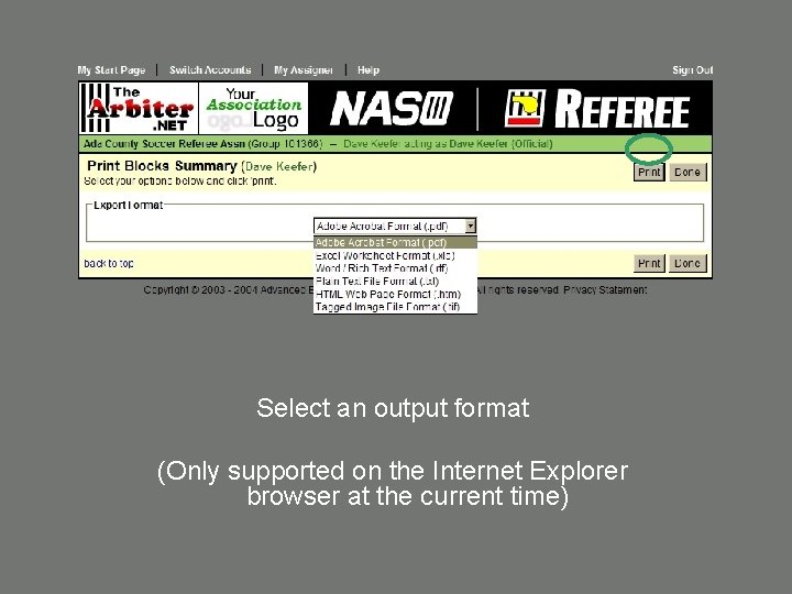 Select an output format (Only supported on the Internet Explorer browser at the current