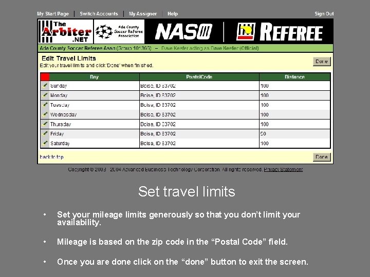 Set travel limits • Set your mileage limits generously so that you don’t limit