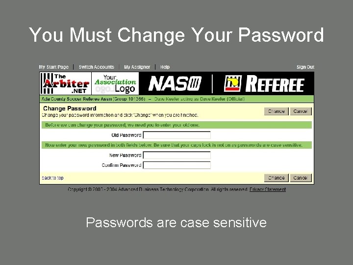 You Must Change Your Passwords are case sensitive 