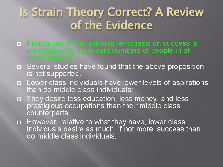 Is Strain Theory Correct? A Review of the Evidence Proposition 1: The universal emphasis
