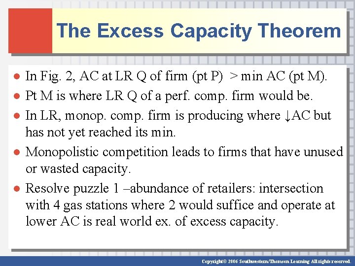 The Excess Capacity Theorem ● In Fig. 2, AC at LR Q of firm