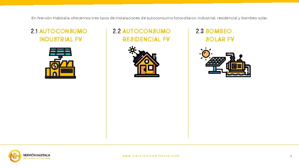 En Nervión Habitalia ofrecemos tres tipos de instalaciones de autoconsumo fotovoltaico: industrial, residencial y