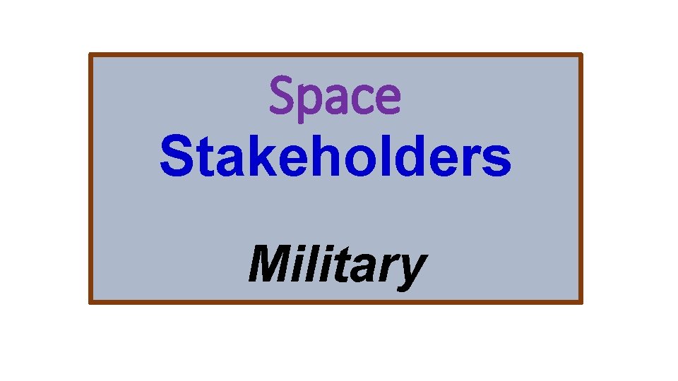 Space Stakeholders Military 