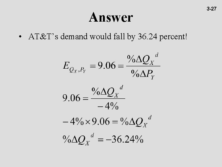 Answer • AT&T’s demand would fall by 36. 24 percent! 3 -27 