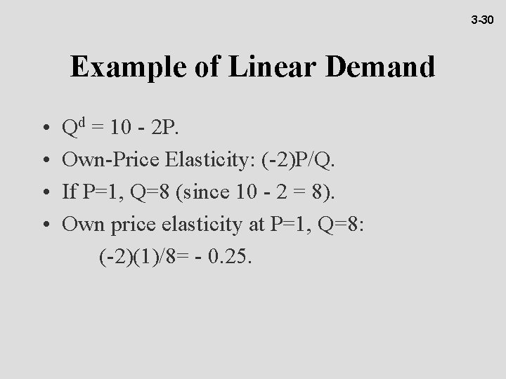 3 -30 Example of Linear Demand • • Qd = 10 - 2 P.