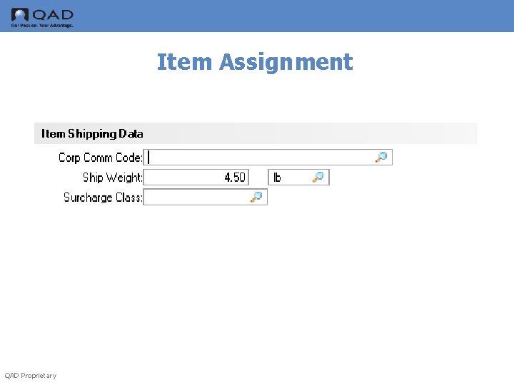 Item Assignment QAD Proprietary 