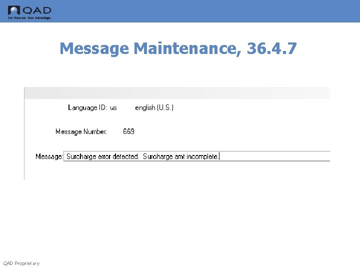 Message Maintenance, 36. 4. 7 QAD Proprietary 