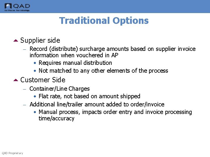 Traditional Options 5 Supplier side – Record (distribute) surcharge amounts based on supplier invoice