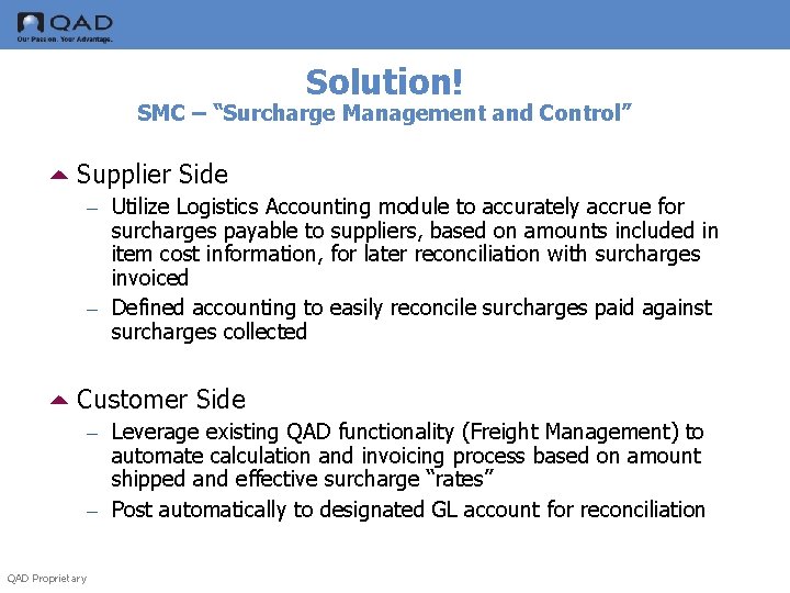 Solution! SMC – “Surcharge Management and Control” 5 Supplier Side – Utilize Logistics Accounting