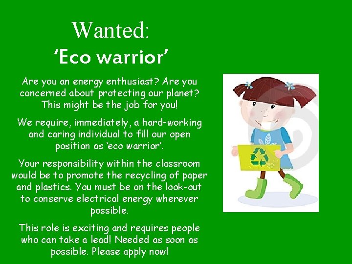 Wanted: ‘Eco warrior’ Are you an energy enthusiast? Are you concerned about protecting our
