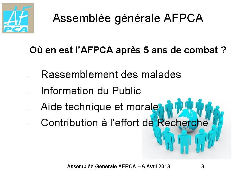 Assemblée générale AFPCA MARS 2012 Où en est l’AFPCA après 5 ans de combat