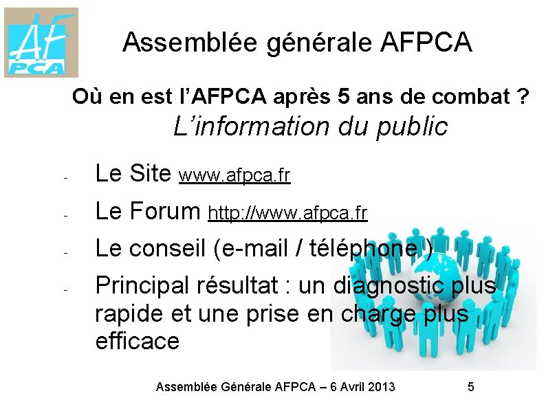 Assemblée générale AFPCA MARS 2012 Où en est l’AFPCA après 5 ans de combat