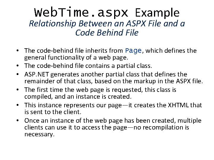 Web. Time. aspx Example Relationship Between an ASPX File and a Code Behind File