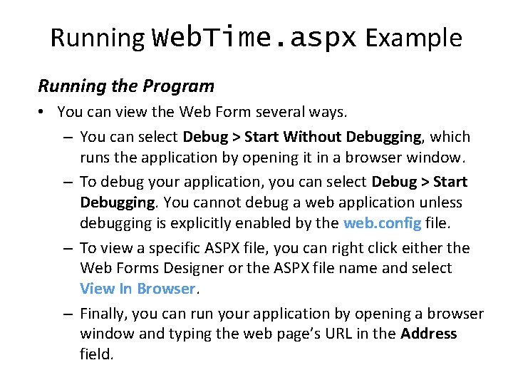 Running Web. Time. aspx Example Running the Program • You can view the Web