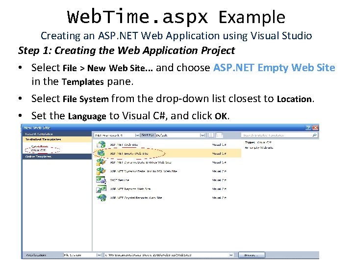 Web. Time. aspx Example Creating an ASP. NET Web Application using Visual Studio Step
