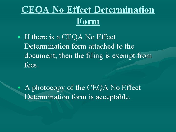 CEQA No Effect Determination Form • If there is a CEQA No Effect Determination