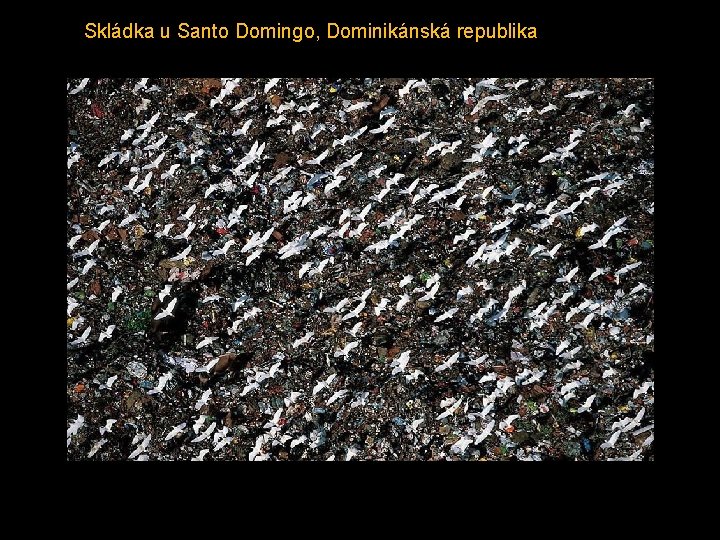 Skládka u Santo Domingo, Dominikánská republika 