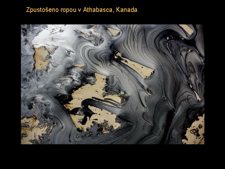 Zpustošeno ropou v Athabasca, Kanada 