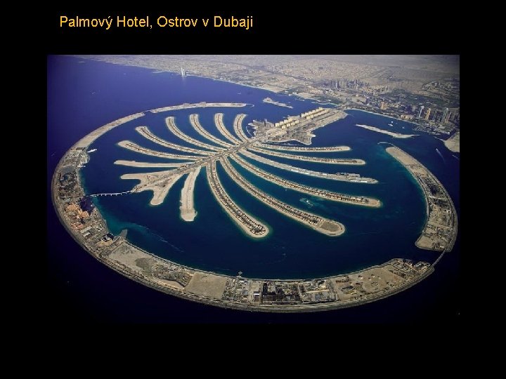Palmový Hotel, Ostrov v Dubaji 