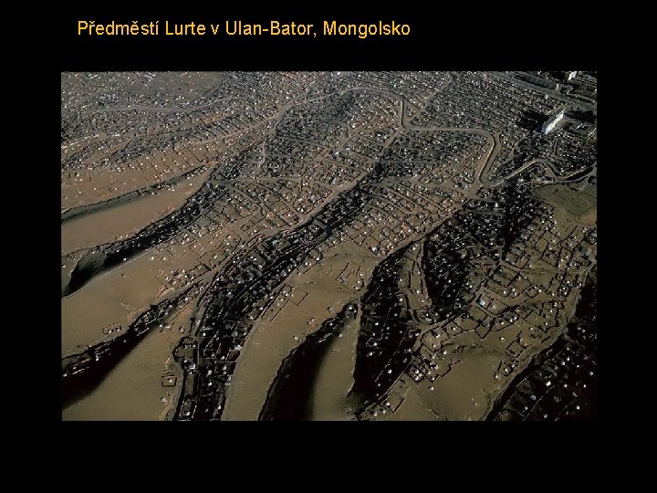 Předměstí Lurte v Ulan-Bator, Mongolsko 