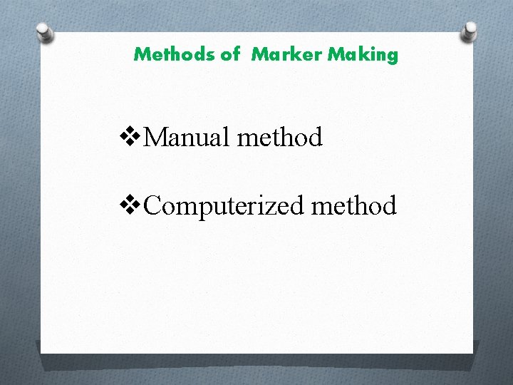 Methods of Marker Making v. Manual method v. Computerized method 