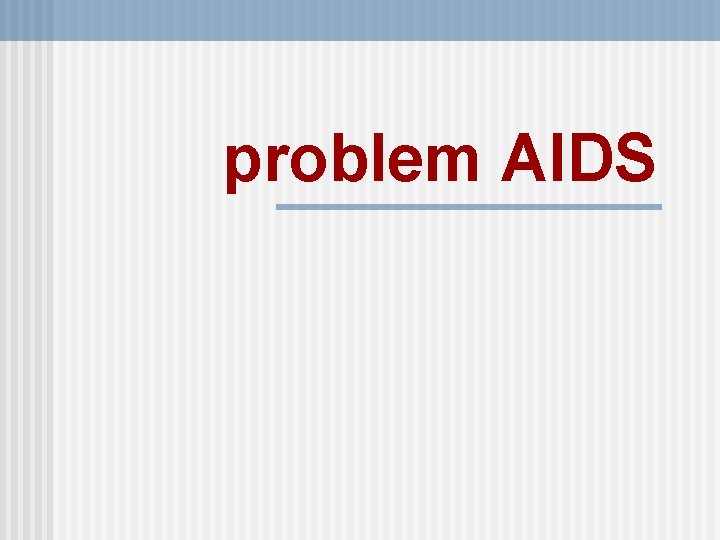 problem AIDS 